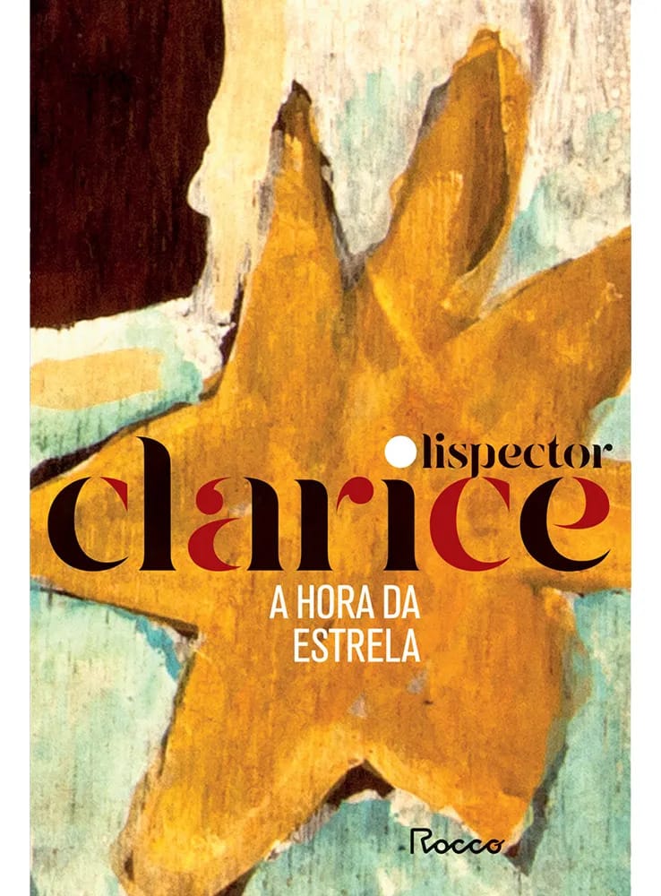 A hora da estrela - Lispector, Clarice - Rocco - Capa Mole